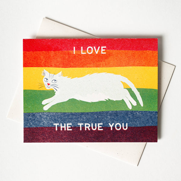 I Love The True You - Gay Pride Card