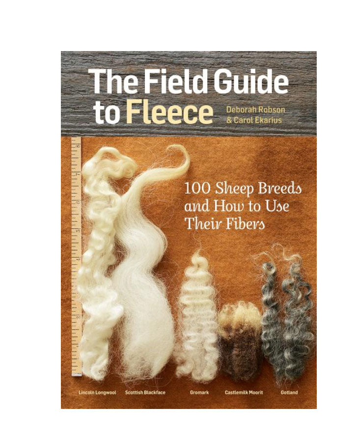 The Field Guide to Fleece: 100 Sheep Breeds & How to Use Their Fibers  | Paperback