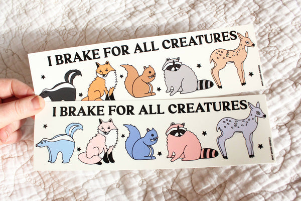 I Brake For All Creatures Natural Bumper Sticker